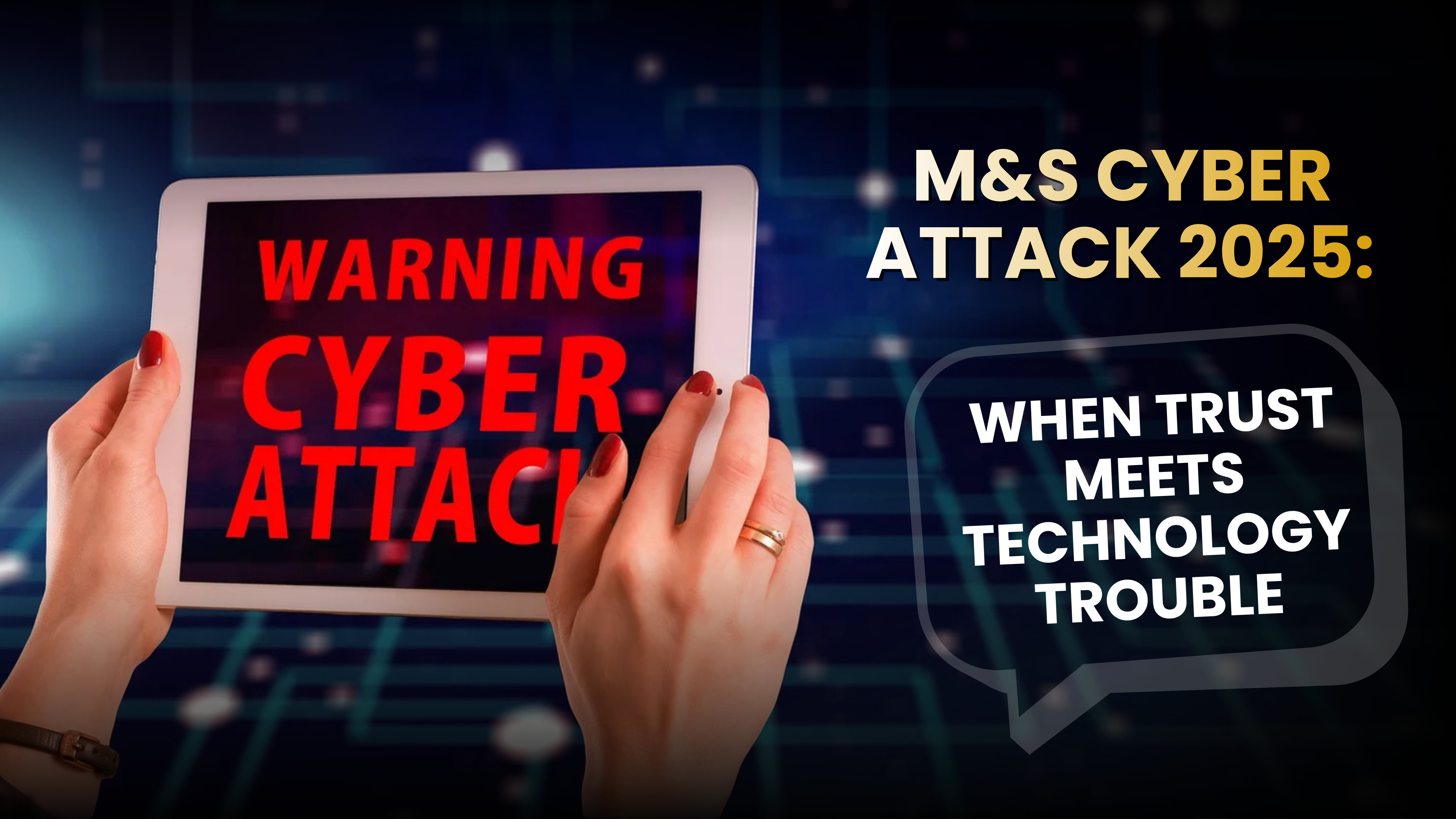 M&S Cyber Attack 2025